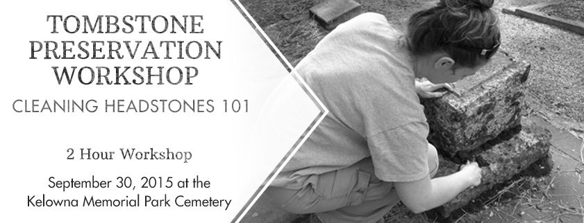 Kelowna Museums Tombstone Preservation Workshop