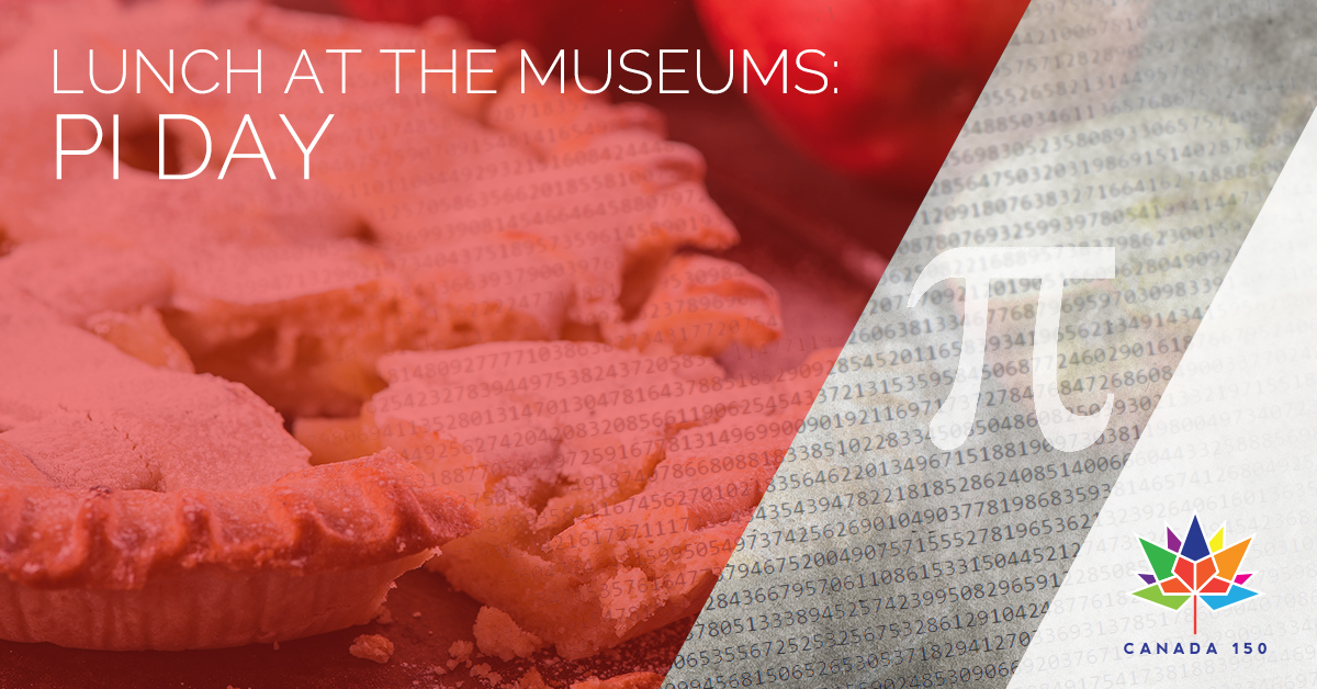 Kelowna Museums - Lunch at the Museums - PI Day