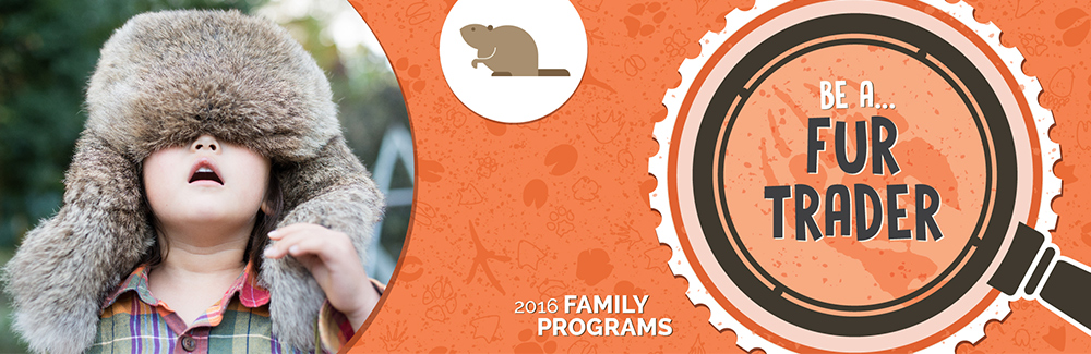Kelowna Museums Family Programs - Be a Fur Trader